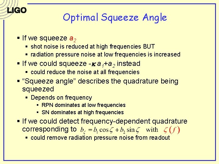 Optimal Squeeze Angle § If we squeeze a 2 § shot noise is reduced