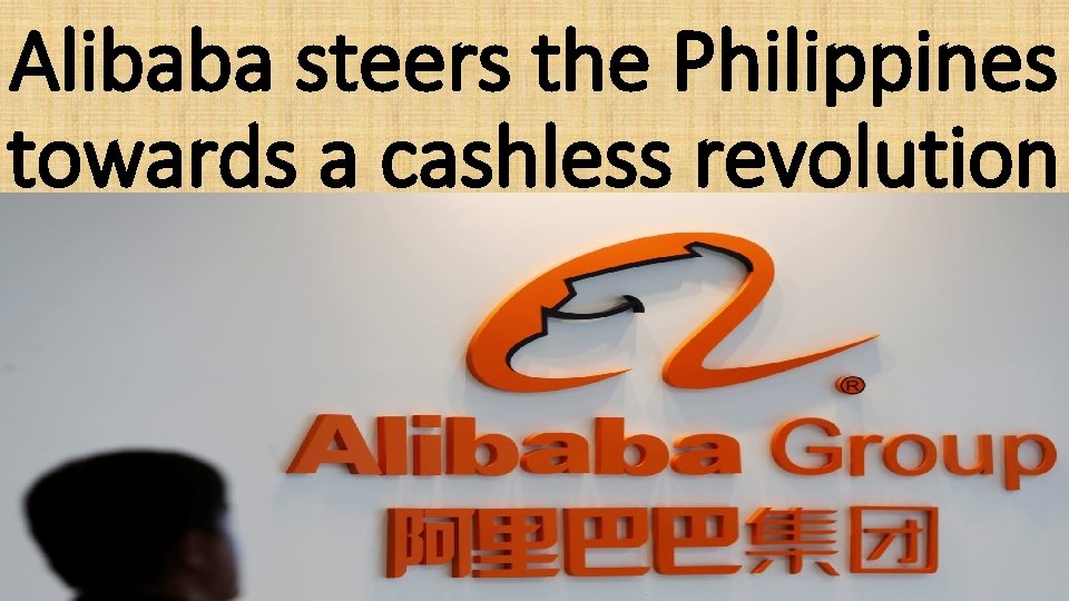 Alibaba steers the Philippines towards a cashless revolution 