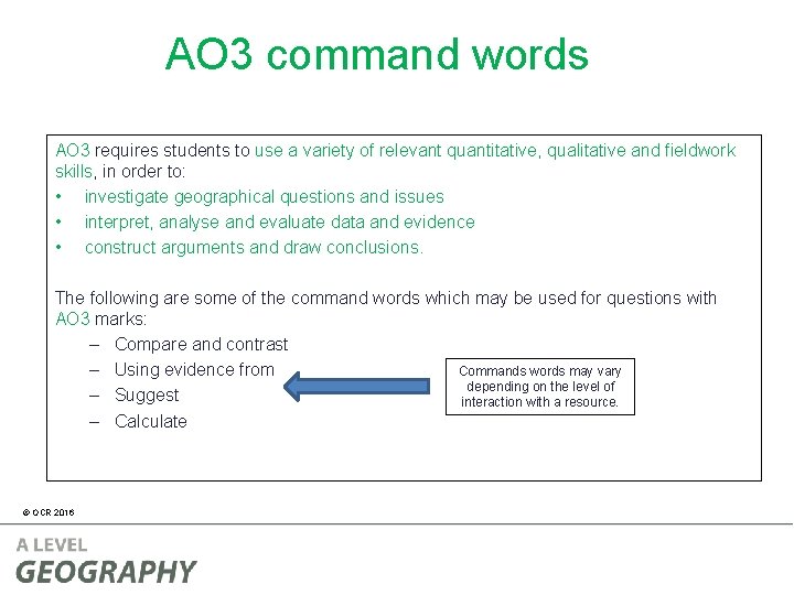 AO 3 command words AO 3 requires students to use a variety of relevant AO 3 command words AO 3 requires students to use a variety of relevant