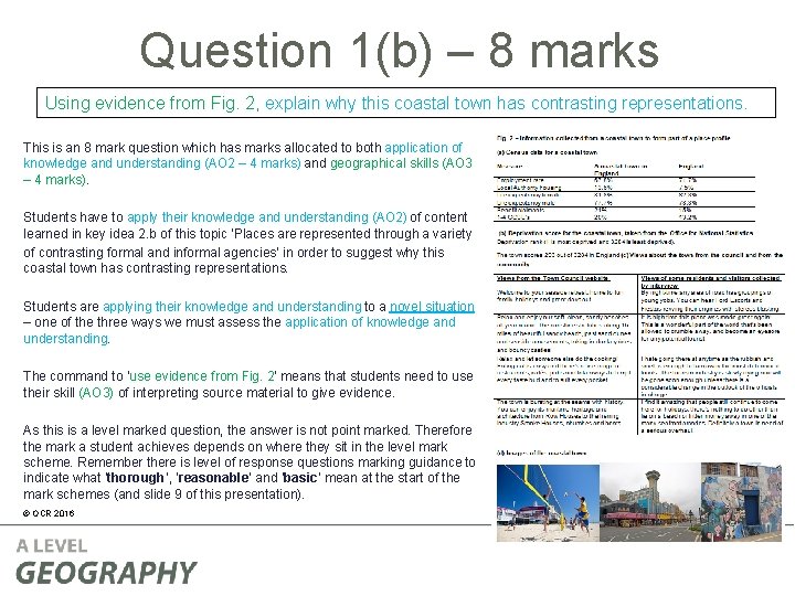 Question 1(b) – 8 marks Using evidence from Fig. 2, explain why this coastal Question 1(b) – 8 marks Using evidence from Fig. 2, explain why this coastal