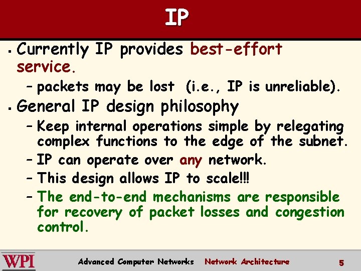 IP § Currently IP provides best-effort service. – packets may be lost (i. e. IP § Currently IP provides best-effort service. – packets may be lost (i. e.