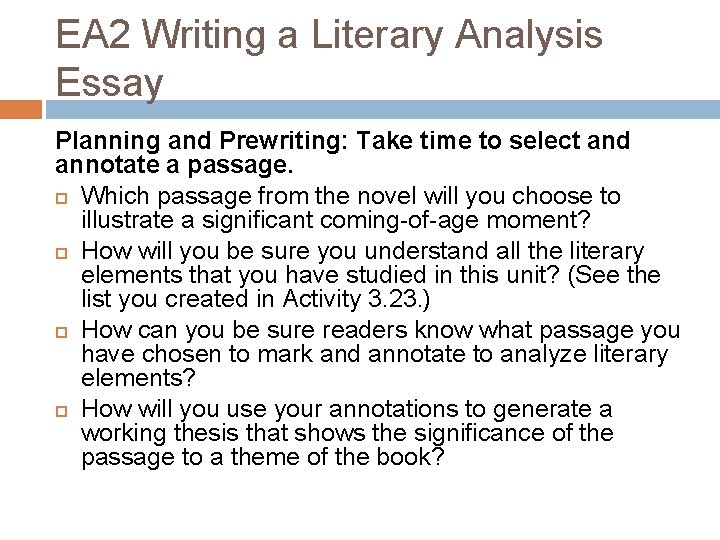 EA 2 Writing a Literary Analysis Essay Planning and Prewriting: Take time to select