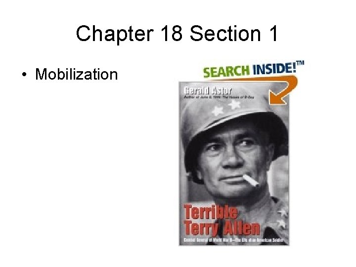 Chapter 18 Section 1 • Mobilization 