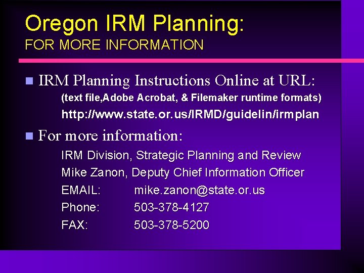Oregon IRM Planning: FOR MORE INFORMATION n IRM Planning Instructions Online at URL: (text