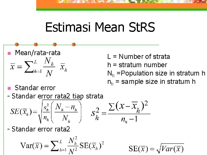 Estimasi Mean St. RS n Mean/rata-rata Standar error - Standar error rata 2 tiap