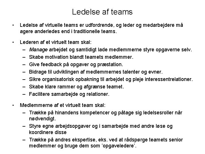 Ledelse af teams • Ledelse af virtuelle teams er udfordrende, og leder og medarbejdere