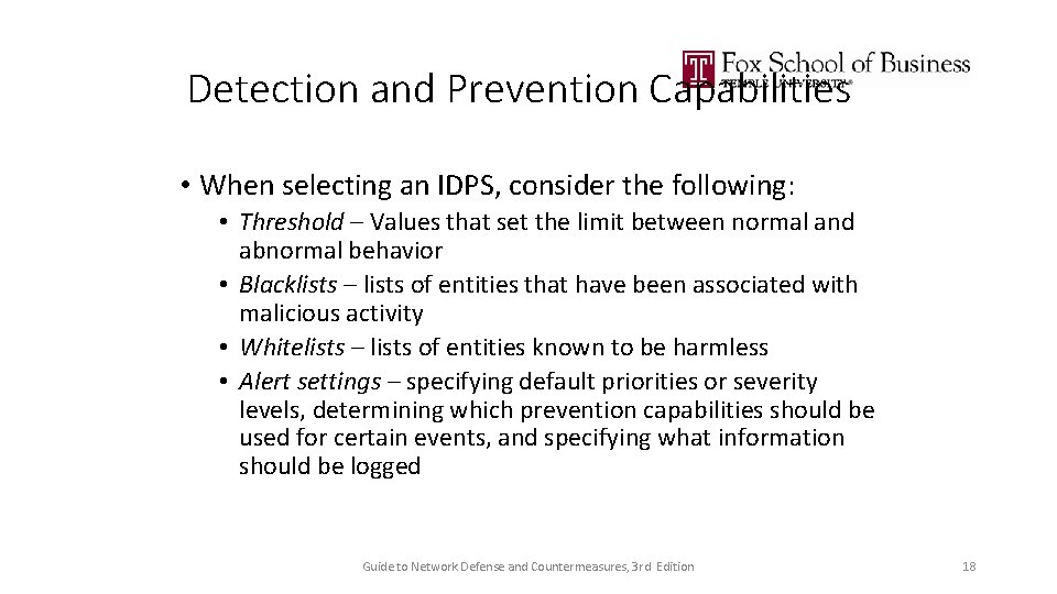 Detection and Prevention Capabilities • When selecting an IDPS, consider the following: • Threshold