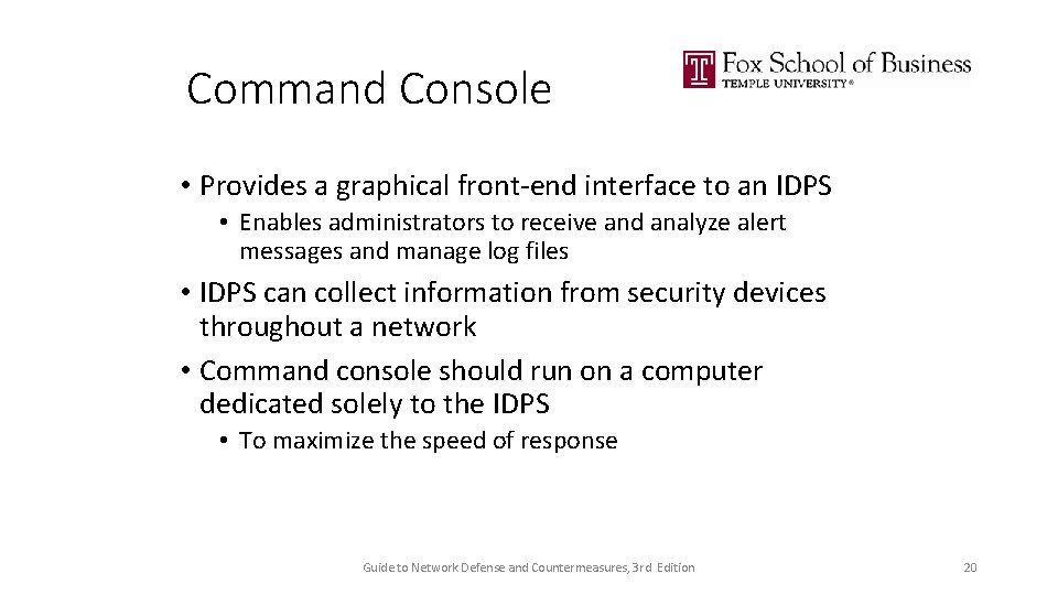 Command Console • Provides a graphical front-end interface to an IDPS • Enables administrators