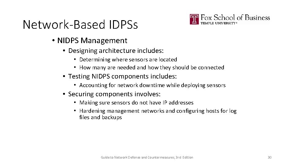 Network-Based IDPSs • NIDPS Management • Designing architecture includes: • Determining where sensors are