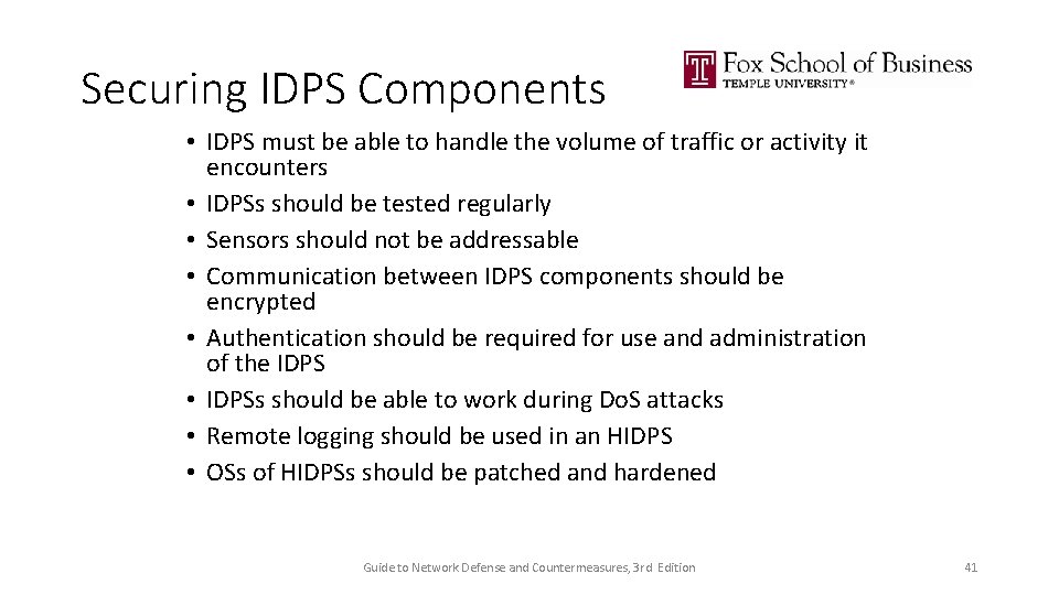 Securing IDPS Components • IDPS must be able to handle the volume of traffic