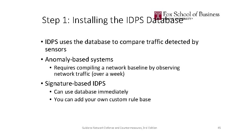 Step 1: Installing the IDPS Database • IDPS uses the database to compare traffic