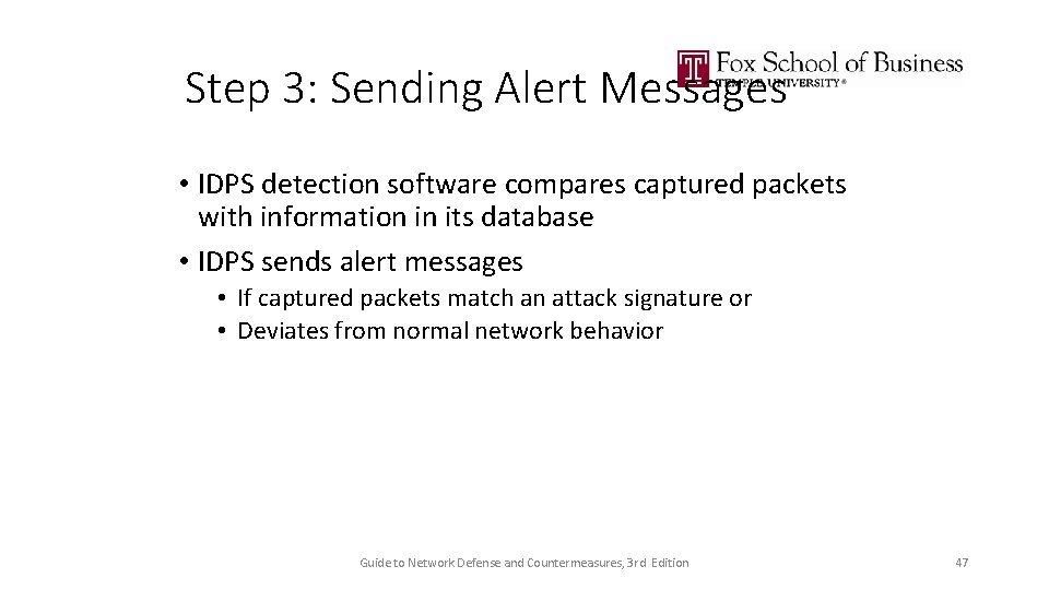 Step 3: Sending Alert Messages • IDPS detection software compares captured packets with information