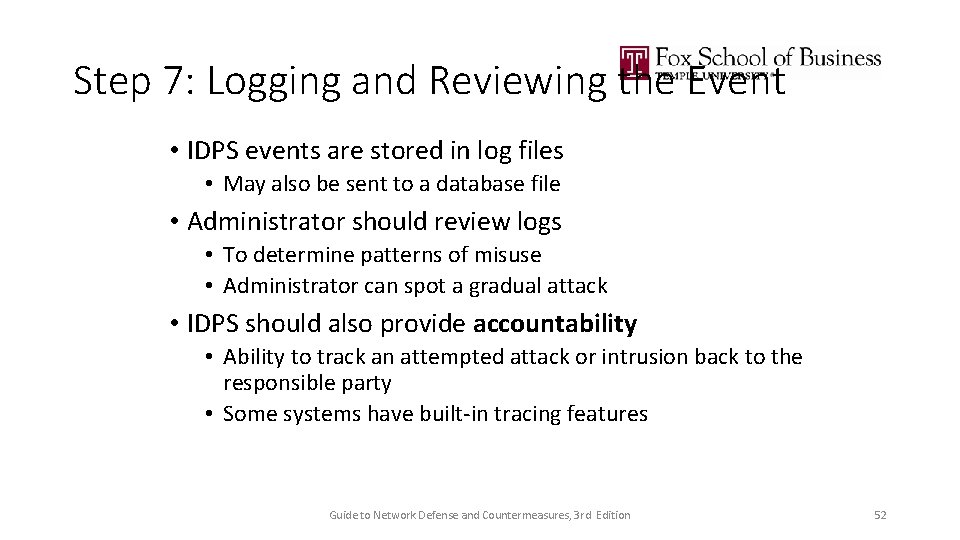 Step 7: Logging and Reviewing the Event • IDPS events are stored in log