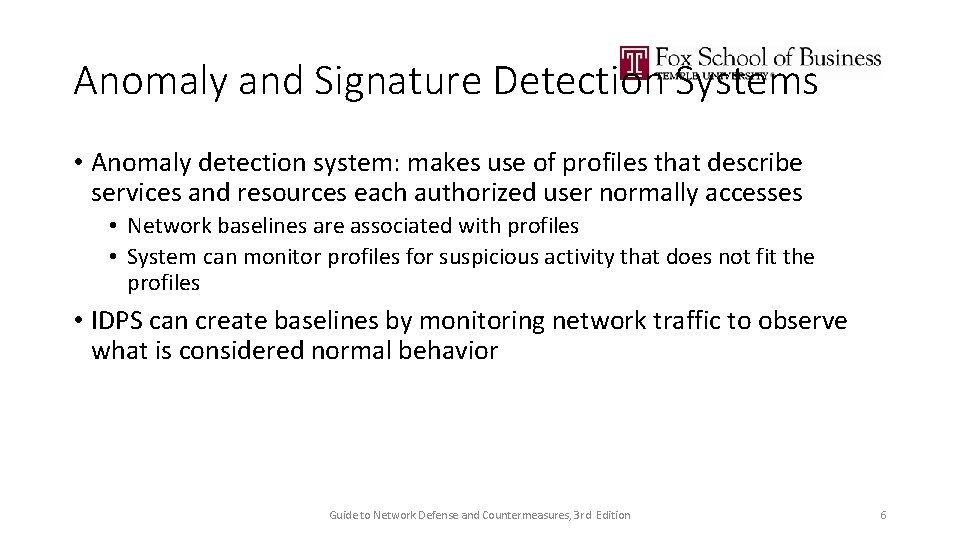 Anomaly and Signature Detection Systems • Anomaly detection system: makes use of profiles that