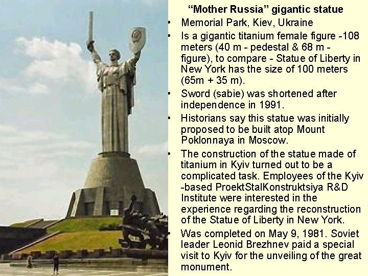  • • • “Mother Russia” gigantic statue Memorial Park, Kiev, Ukraine Is a