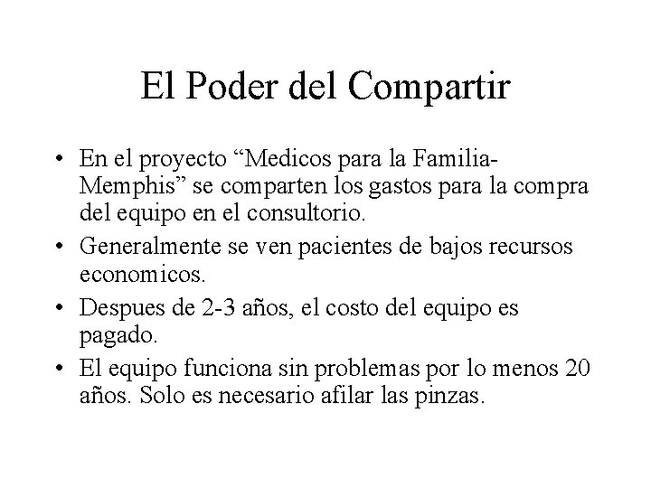 El Poder del Compartir • En el proyecto “Medicos para la Familia. Memphis” se El Poder del Compartir • En el proyecto “Medicos para la Familia. Memphis” se