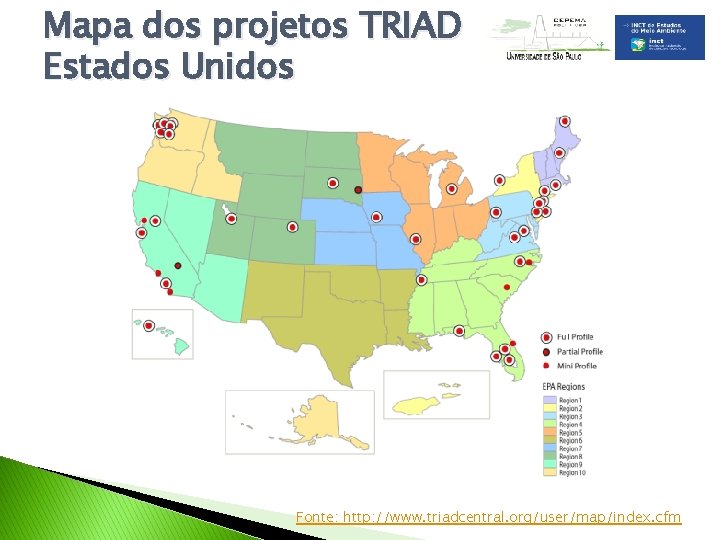 Mapa dos projetos TRIAD Estados Unidos Fonte: http: //www. triadcentral. org/user/map/index. cfm 