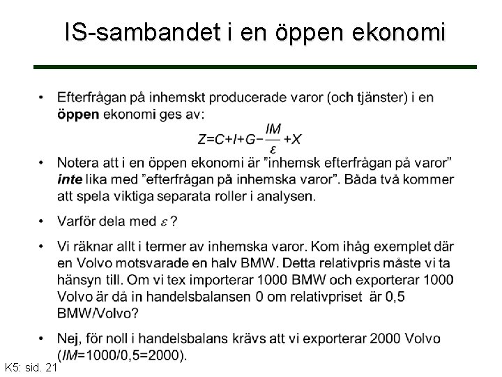 IS-sambandet i en öppen ekonomi K 5: sid. 21 