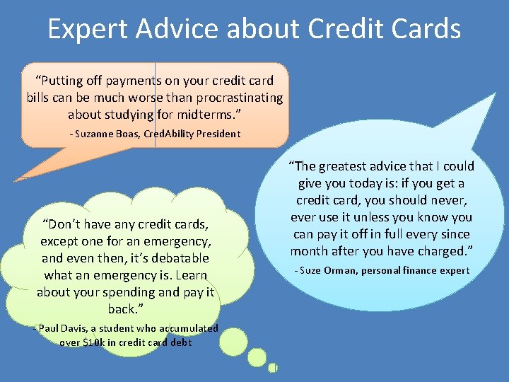 Expert Advice about Credit Cards “Putting off payments on your credit card bills can