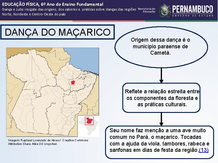 EDUCAÇÃO FÍSICA, 6º Ano do Ensino Fundamental Dança e Luta: resgate das origens, dos