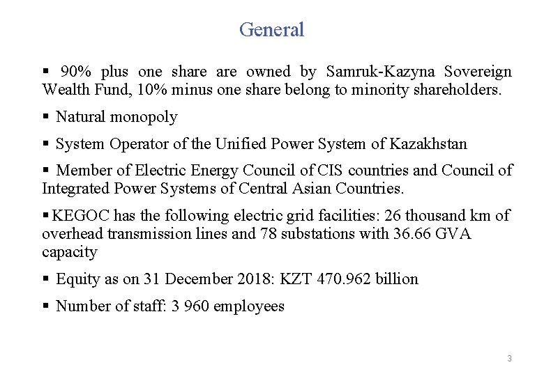 General § 90% plus one share owned by Samruk-Kazyna Sovereign Wealth Fund, 10% minus