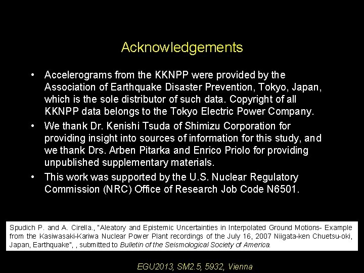 Acknowledgements • Accelerograms from the KKNPP were provided by the Association of Earthquake Disaster