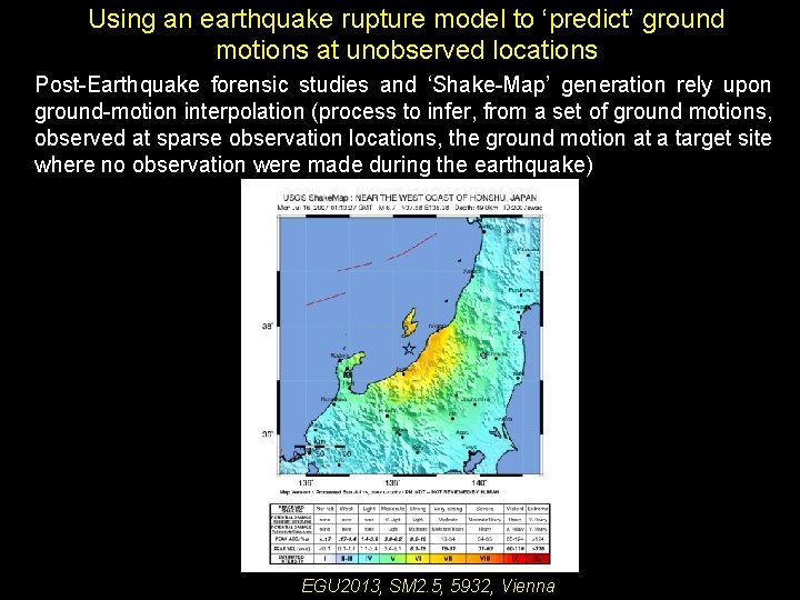 Using an earthquake rupture model to ‘predict’ ground motions at unobserved locations Post-Earthquake forensic