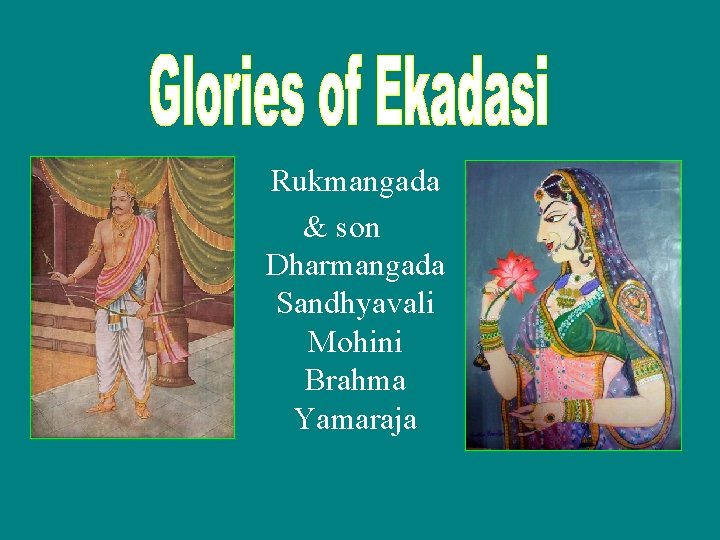 Rukmangada & son Dharmangada Sandhyavali Mohini Brahma Yamaraja 