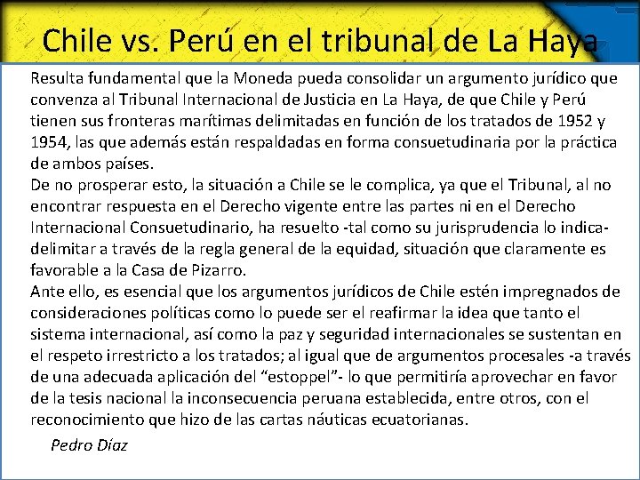 Chile vs. Perú en el tribunal de La Haya Resulta fundamental que la Moneda