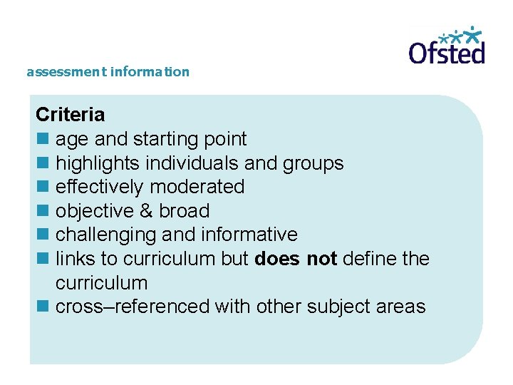 assessment information Criteria n age and starting point n highlights individuals and groups n