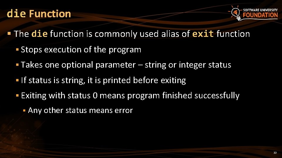 die Function § The die function is commonly used alias of exit function §