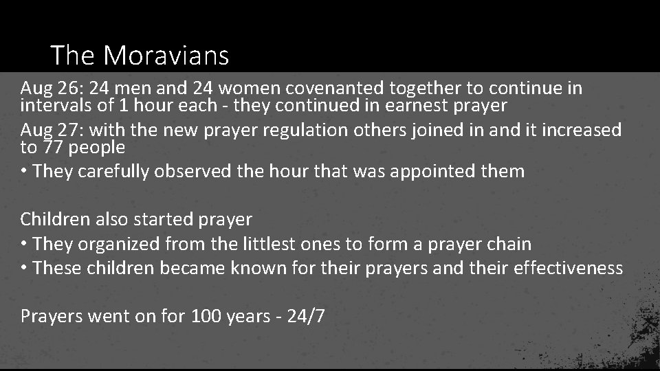 The Moravians Aug 26: 24 men and 24 women covenanted together to continue in