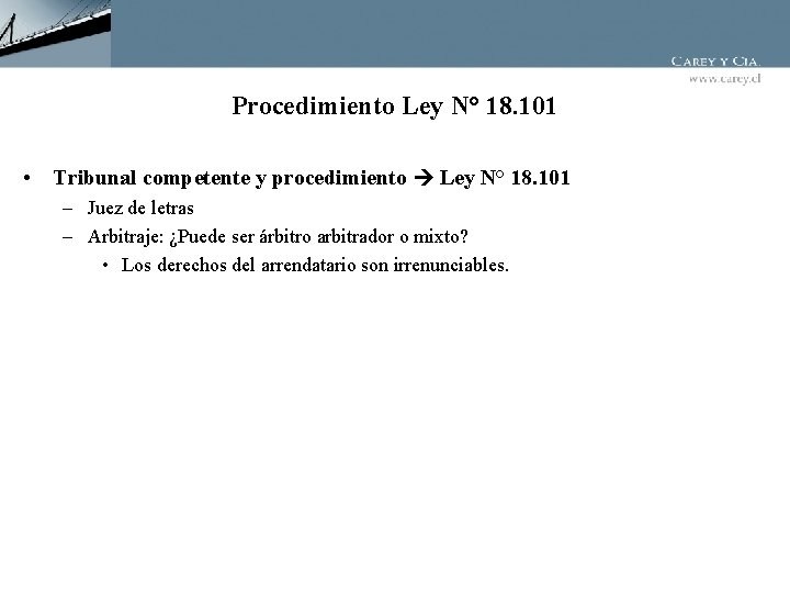 Procedimiento Ley N° 18. 101 • Tribunal competente y procedimiento Ley N° 18. 101