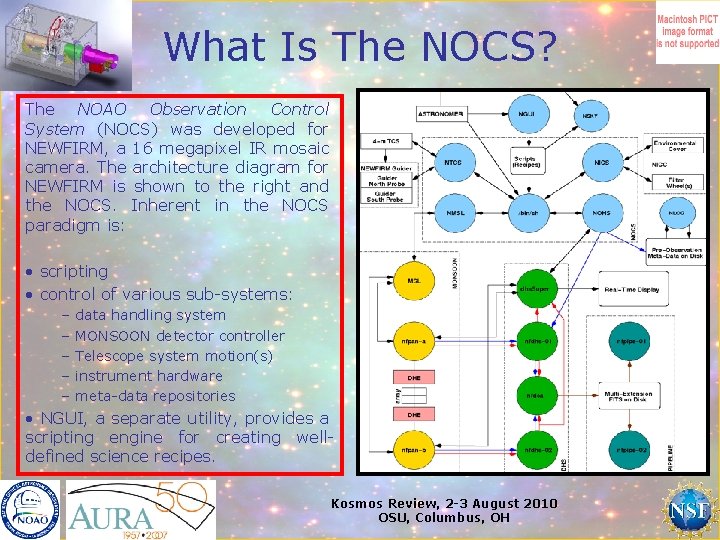 What Is The NOCS? The NOAO Observation Control System (NOCS) was developed for NEWFIRM,