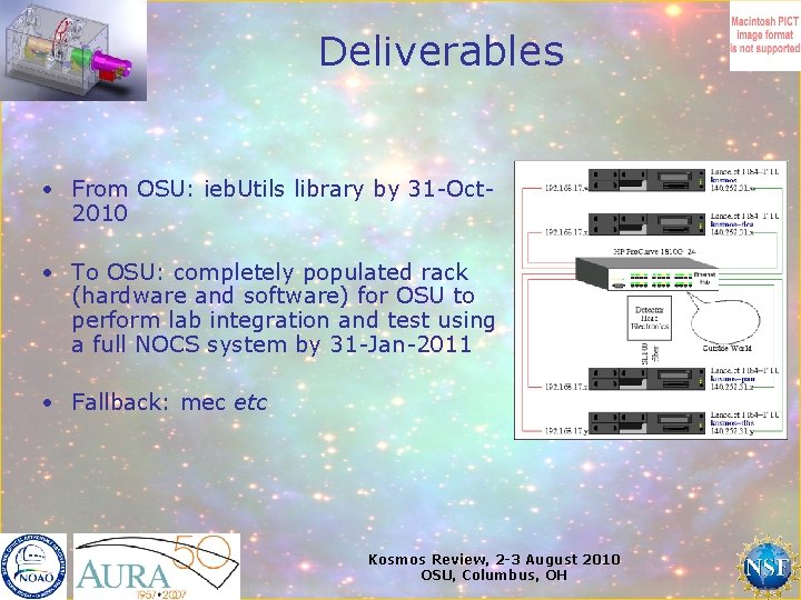 Deliverables • From OSU: ieb. Utils library by 31 -Oct 2010 • To OSU: