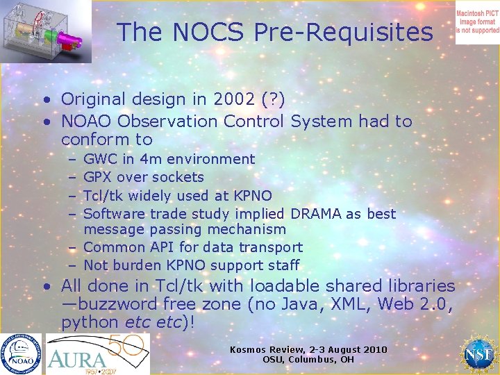 The NOCS Pre-Requisites • Original design in 2002 (? ) • NOAO Observation Control