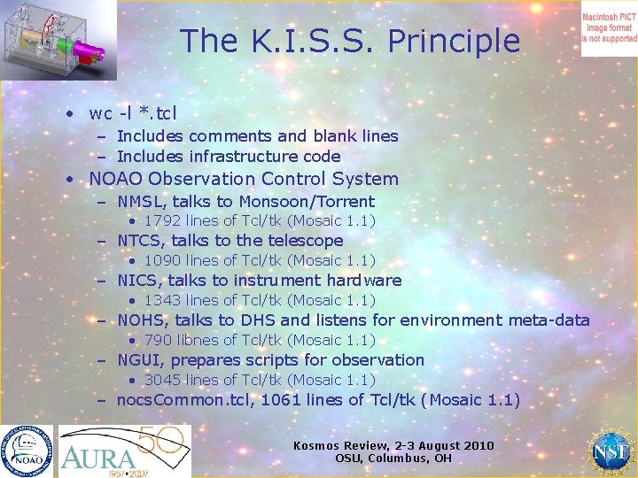 The K. I. S. S. Principle • wc -l *. tcl – Includes comments