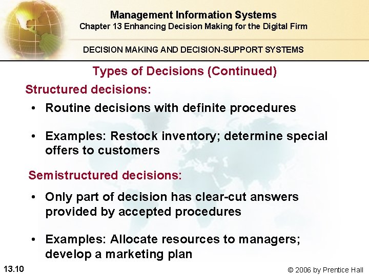 Management Information Systems Chapter 13 Enhancing Decision Making for the Digital Firm DECISION MAKING