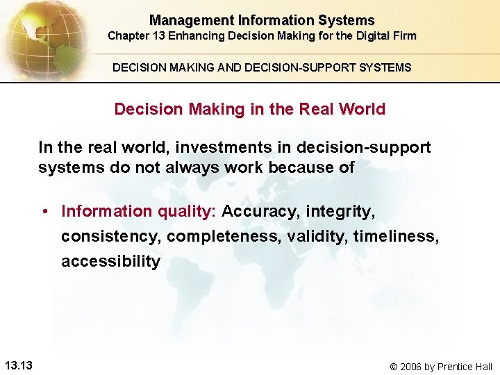 Management Information Systems Chapter 13 Enhancing Decision Making for the Digital Firm DECISION MAKING