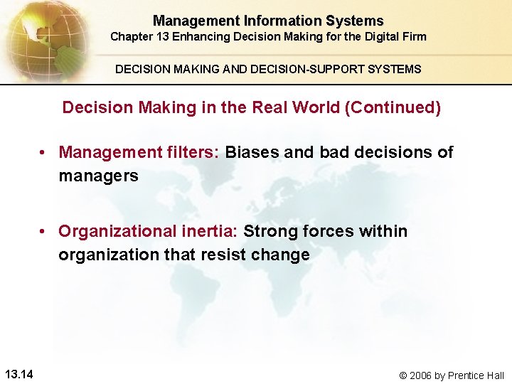 Management Information Systems Chapter 13 Enhancing Decision Making for the Digital Firm DECISION MAKING