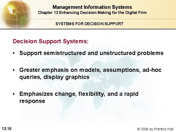 Management Information Systems Chapter 13 Enhancing Decision Making for the Digital Firm SYSTEMS FOR