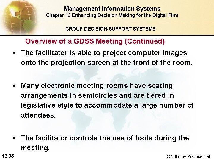 Management Information Systems Chapter 13 Enhancing Decision Making for the Digital Firm GROUP DECISION-SUPPORT