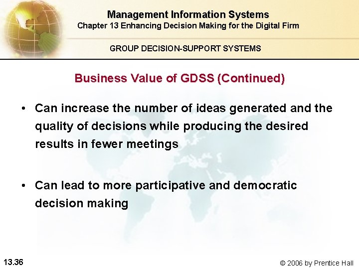 Management Information Systems Chapter 13 Enhancing Decision Making for the Digital Firm GROUP DECISION-SUPPORT