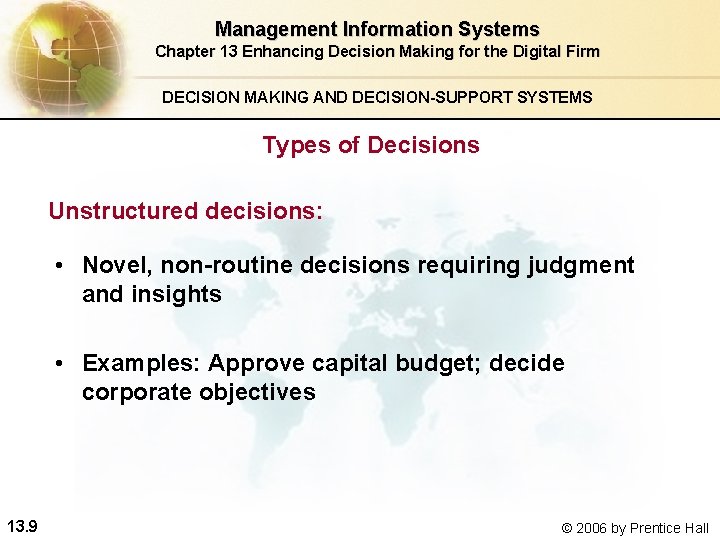 Management Information Systems Chapter 13 Enhancing Decision Making for the Digital Firm DECISION MAKING