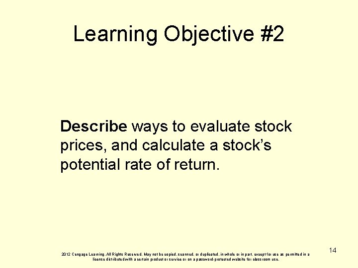 Learning Objective #2 Describe ways to evaluate stock prices, and calculate a stock’s potential