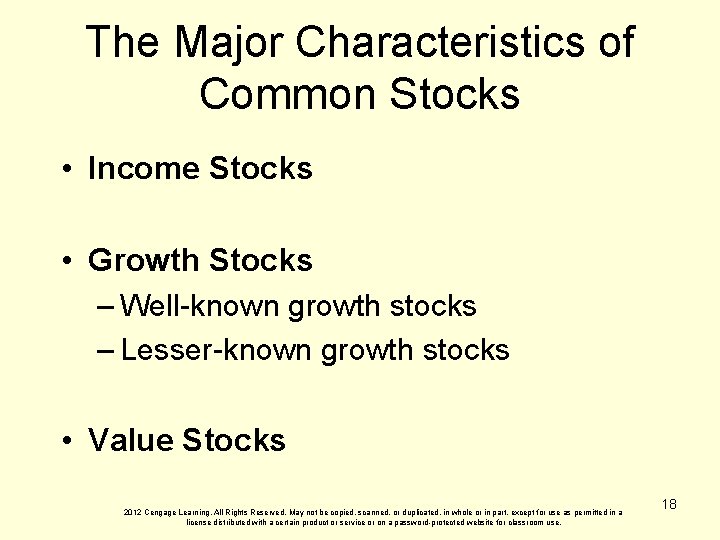 The Major Characteristics of Common Stocks • Income Stocks • Growth Stocks – Well-known