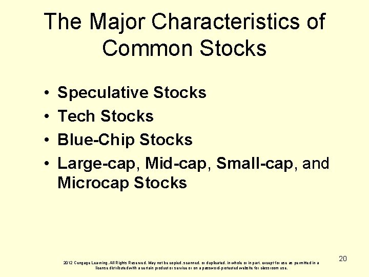 The Major Characteristics of Common Stocks • • Speculative Stocks Tech Stocks Blue-Chip Stocks