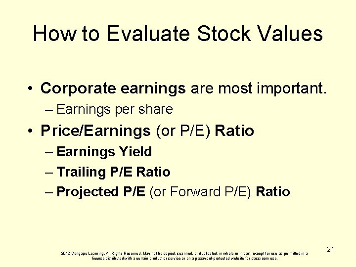 How to Evaluate Stock Values • Corporate earnings are most important. – Earnings per
