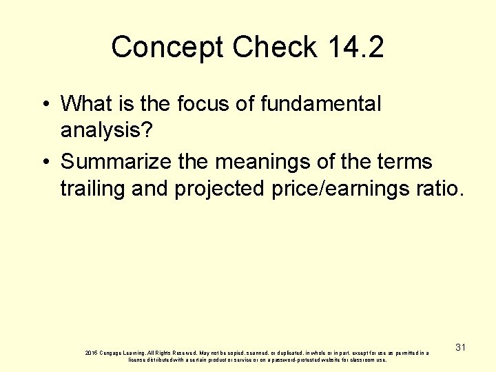 Concept Check 14. 2 • What is the focus of fundamental analysis? • Summarize