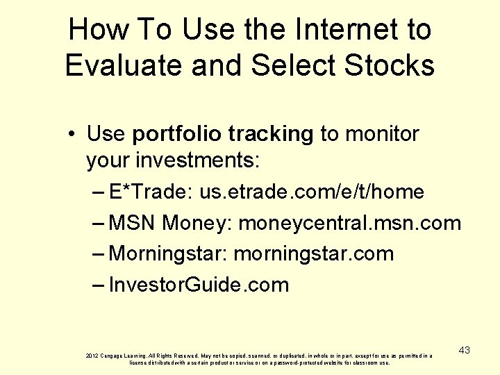 How To Use the Internet to Evaluate and Select Stocks • Use portfolio tracking